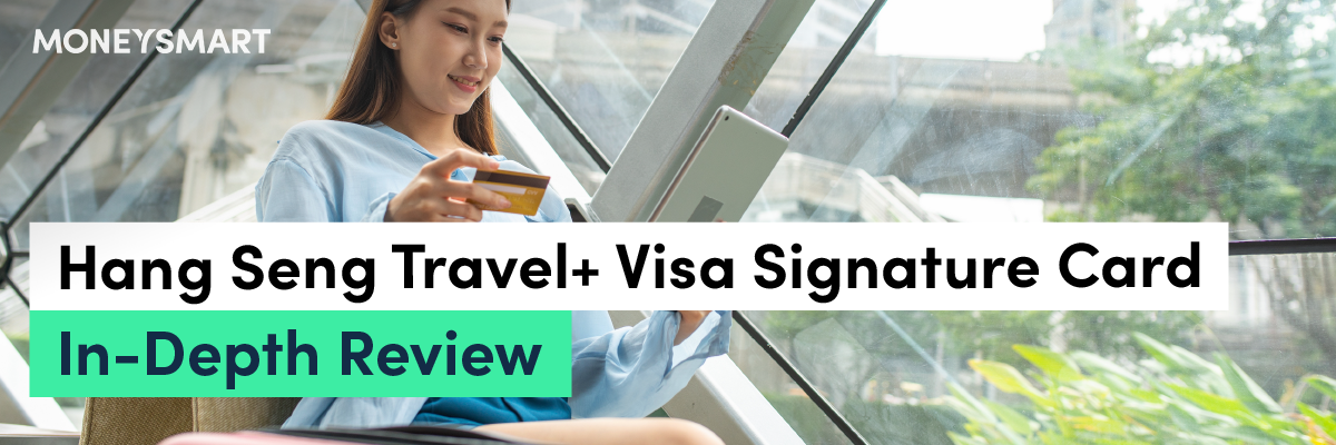 Hang Seng Travel+ Visa Signature Card Review